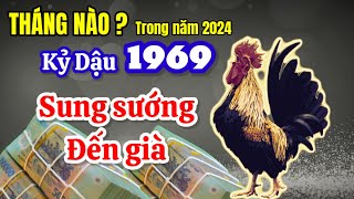 Tháng nào trong năm 2024 Phật độ Kỷ Dậu 1969 Đắc lộc PHẤT MẠNH giàu sang phú quý đến 100 tuổi [upl. by Aliekahs859]