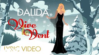 Dalida  Vive le vent Official Lyric Video [upl. by Balmuth401]