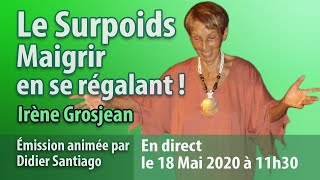 Le surpoids maigrir en se régalant avec Irène Grosjean [upl. by Meeks]