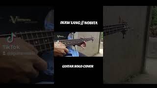 IKAW LANG  NOBITA  Guitar Solo Cover   JL Guitar Music ❤️🎸🎶 [upl. by Kletter856]