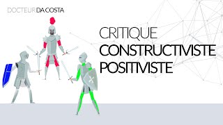 Petite guerre épistémologique 2 entre la posture CRITIQUE CONSTRUCTIVISTE et POSTPOSITIVISTE [upl. by Ayim]