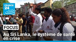 Sri Lanka  le système de santé en crise exode massif des métiers de la santé • FRANCE 24 [upl. by Valaree]