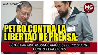 PETRO CONTRA LA LIBERTAD DE PRENSA 🎯 ALGUNOS ATAQUES DEL PRESIDENTE CONTRA PERIODISTAS [upl. by Luwana]