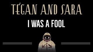 Tegan and Sara • I Was A Fool CC 🎤 Karaoke Instrumental Lyrics [upl. by Biernat870]