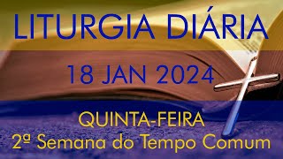 LITURGIA DIÁRIA  QUINTAFEIRA DA 2ª SEMANA DO TEMPO COMUM  FREI LUÍS MARIN  18 DE JANEIRO DE 2024 [upl. by Atenik490]