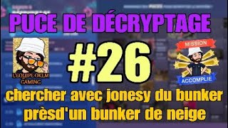 CHERCHER AVEC LA TENUE JONESY DU BUNKER PRÈS DUN BUNKER DE ENNEIGÉ PUCE DE DÉCRYPTAGE 26 [upl. by Safire32]