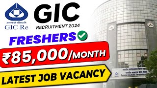 GIC Recruitment 2024  Latest Job Vacancy 2024  Job for Freshers  Any Graduate [upl. by Ynahirb768]