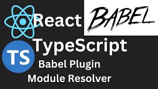 React Typescript 4 Babel Plugin Module Resolver 2023 [upl. by Maighdlin]