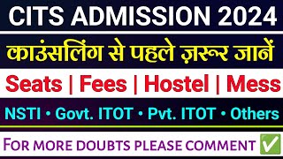 CITS Counselling 2024  CITS Admission Process 2024  CITS काउंसिलिंग से पहले ज़रूर देखें  CTS 2024 [upl. by Nonna]