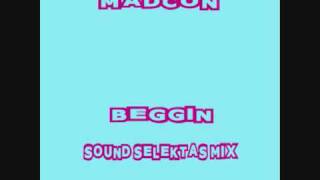 Madcon  Beggin Sound Selektaz Remix [upl. by Esiuolyram]