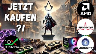 AKTIEN  AMD  BROADCOM  UBISOFT 🤑Jetzt kaufen   Analyse Prognose Kursziele  AI KI Gaming Chips [upl. by Nnalorac126]