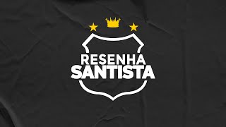 NOVO RESENHA SANTISTA  02092024 [upl. by Scammon]