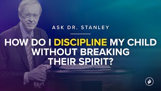 How can I discipline my child without breaking their spirit  Ask Dr Stanley [upl. by Halli]