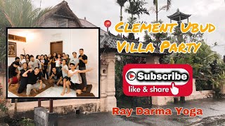 CLEMENT UBUD VILLA PARTY  TRAVEL VLOG [upl. by Camm]