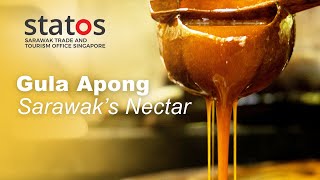 Gula Apong  the Sarawaks Nectar [upl. by Patin]