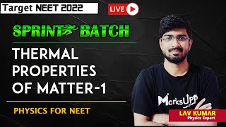 Thermal Properties of Matter Part1  Physics Course  Sprint Batch  Ft Lav Kumar NEET2022 [upl. by Tikna740]