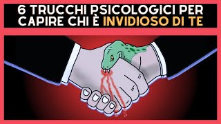 6 Trucchi Psicologici per Capire chi è INVIDIOSO di Te [upl. by Beora]