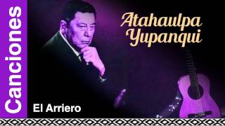 Atahualpa Yupanqui  El Arriero [upl. by Nnaillij845]