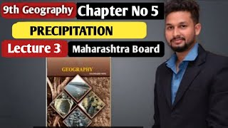 9th Geography  Chapter 5  Precipitation  Lecture 3  Maharashtra Board [upl. by Ijat524]