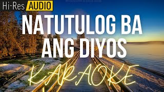 Natutulog Ba Ang Diyos Karaoke  MinusOne  Instrumental [upl. by Fara]