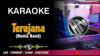 Terajana  Karaoke Remix Band [upl. by Firahs]