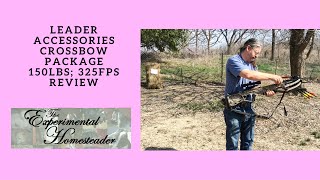 Leader Accessories Crossbow Package 150lbs 325fps Review [upl. by Squier956]