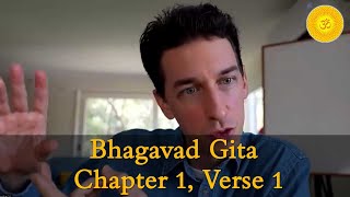 3 Bhagavad Gita Online Course  Chapter 1 Verse 1 Why We Go Against Ethics [upl. by Joye]