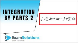 Integration by Parts  Example 2  ExamSolutions [upl. by Oecam]