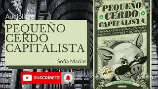 Resumen quotPequeño cerdo capitalistaquot Audiolibro [upl. by Asirrak]