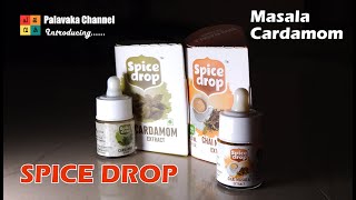 SPICE DROP NATURAL SPICES EXTRACT  Masala Chai  Palavaka Channel [upl. by Nyleuqaj222]