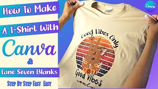 How to make a Graphic TShirt using Canva amp bring your designs to life Easy steps Start to Finish [upl. by Frymire]