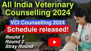 VCI Counselling 2024 BIG UPDATES ‼️ Schedule released 😱vci veterinary vet neet vetstudent new [upl. by Ylelhsa]