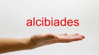 How to Pronounce alcibiades  American English [upl. by Ymassej]