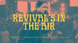 Revival’s In The Air Lyrics  Bethel Music feat Melissa Helser [upl. by Auberon]