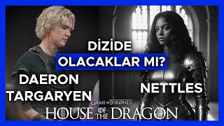 Prens Daeron Targaryen ve Nettles ikilisi House of the Dragon dizisinde olacak mı Tessarion [upl. by Yslehc]