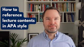 How to reference lecture contents in APA style [upl. by Aime44]