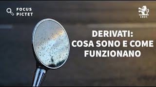 Derivati cosa sono e come funzionano  Investire oggi  Focus Pictet [upl. by Asilem]