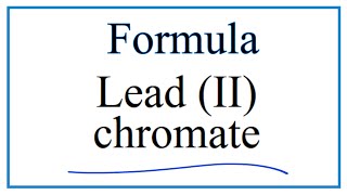 How to Write the Formula for Lead II chromate [upl. by Swithbert984]