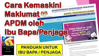 Cara Kemaskini Maklumat APDM oleh Ibu Bapa  Penjaga 2021 [upl. by Tugman]