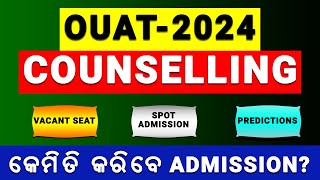 OUAT 2024 ALL A TO Z COUNSELLING PROCESS WITH ADMISSION PROCEDURE  VACANT SEAT ADMISSION ouat2024 [upl. by Ibob]