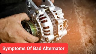 Symptoms Of Bad Alternator You may not know [upl. by Hoes]