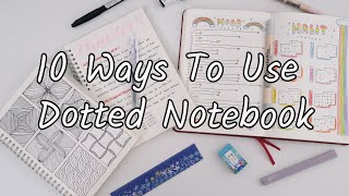 10 Ways To Use Your Dotted Notebook [upl. by Colly585]