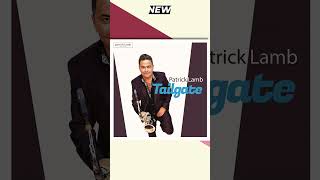 quotPatrick Lamb  Tailgatequot patricklambmusic  SmoothJazz Jazz JazzMusic [upl. by Sammie]