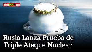 Rusia Simula Triple Ataque Nuclear Desde Cielo Mar y Tierra  TheMXFam [upl. by Nnairrehs]