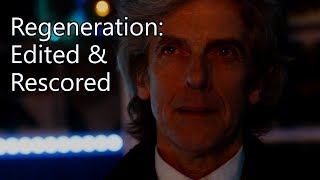 The 12th Doctors Regeneration Speech  Edited and Rescored [upl. by Adnohr]