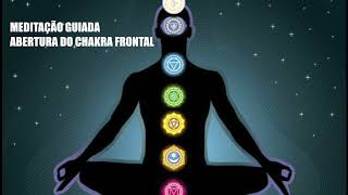 Meditaçao Guiada ALINHAMENTO CHAKRAS E ABERTURA DA PINEAL [upl. by Aurelio]