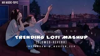 Trending Lofi Mashup  LofiSlowedReverb  Mind Relax Lofi Song  Instagram Trending Song [upl. by Terces]