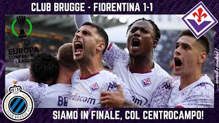 CLUB BRUGGE  FIORENTINA 11 SIAMO in FINALE con FINALMENTE SCELTE GIUSTE a CENTROCAMPO [upl. by Quita]