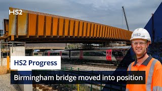 New HS2 Birmingham bridge moved into final position [upl. by Krisha]