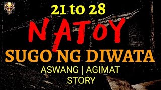 NATOY  SUGO NG DIWATA  Part 21 to 28  3 hours [upl. by Frida]